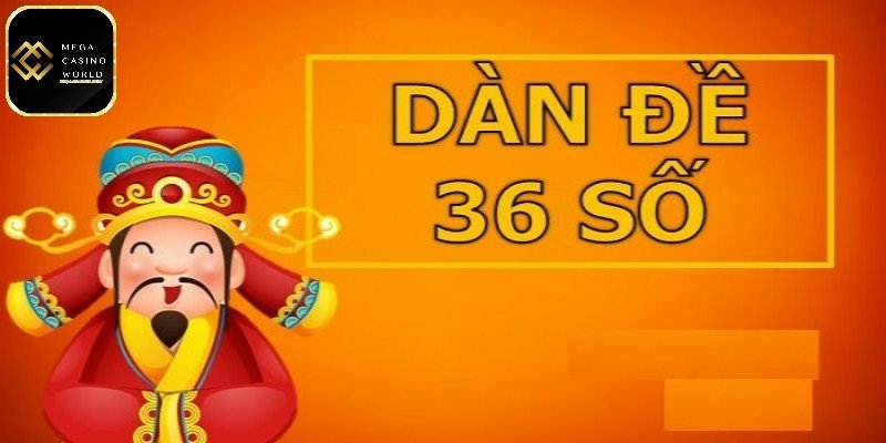 Dàn đề 36 số MCW66 - Giải mã cách chơi loại xổ số đặc biệt 3 Dàn đề 36 số khung 3 ngày